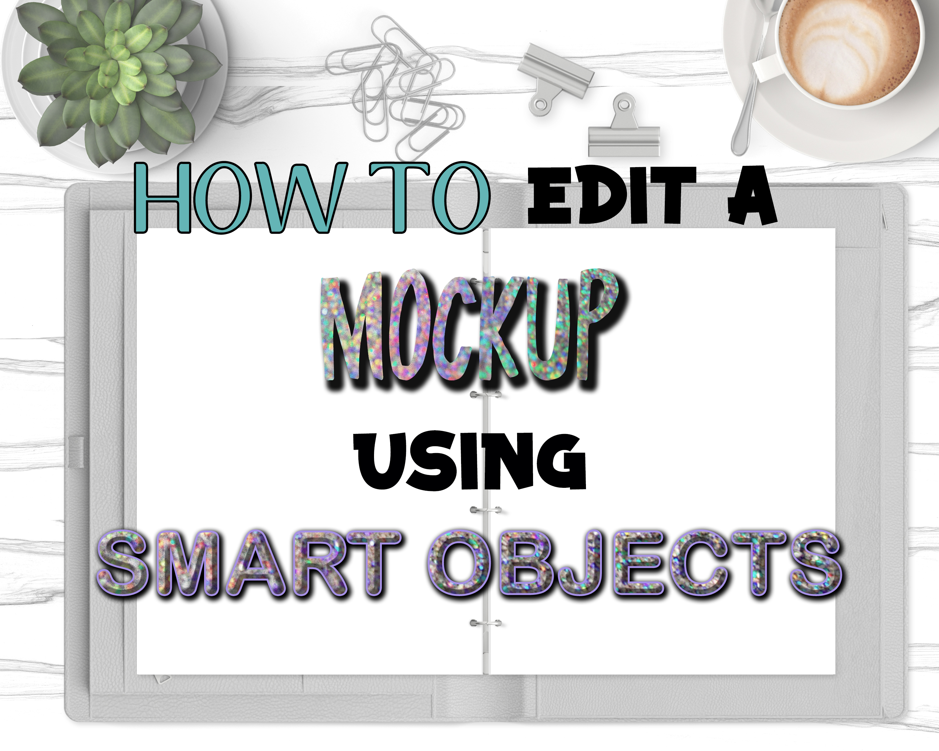 how to edit a mockup using smart objects